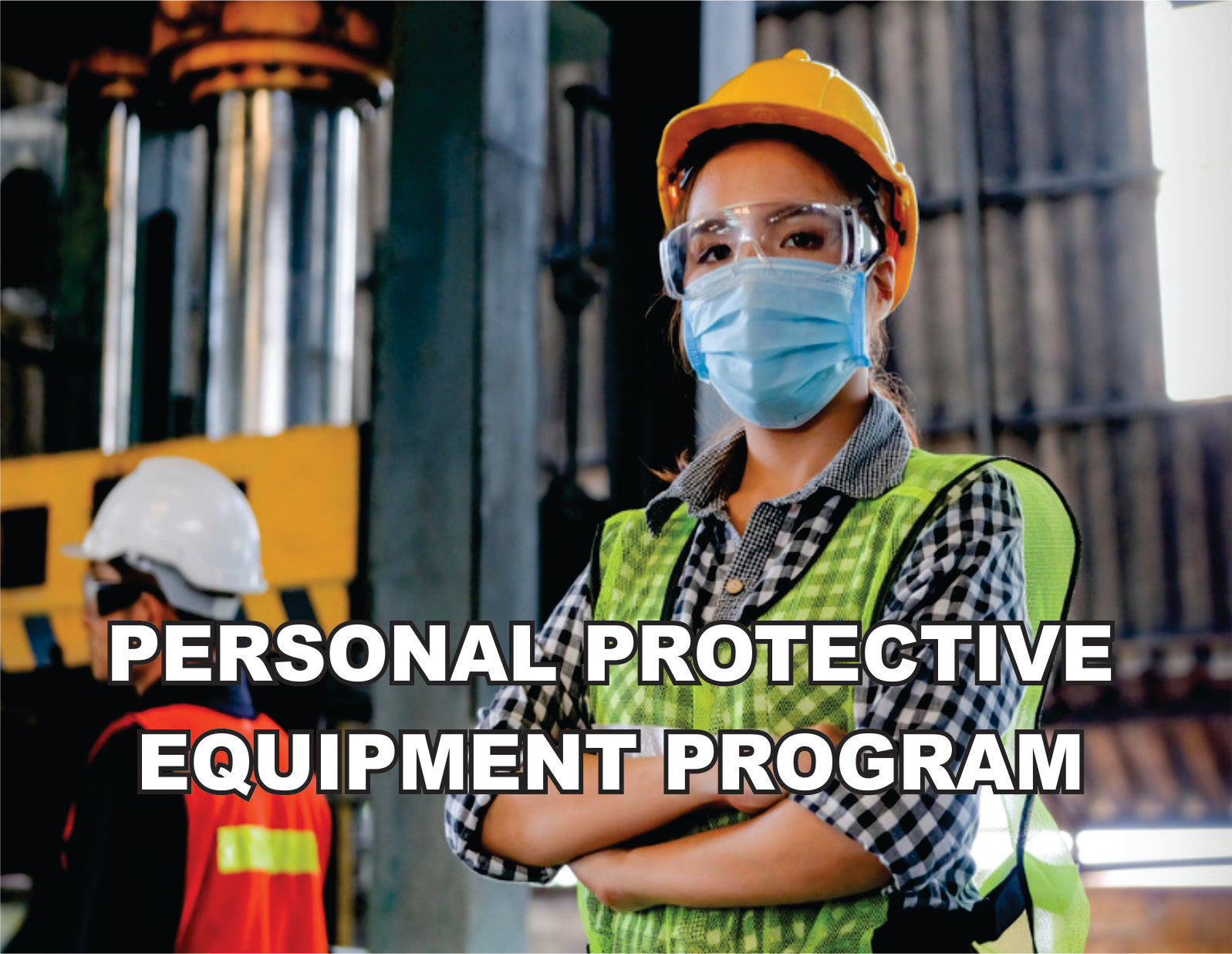 Personal Protective Equipment/ Assessments Program - ISNetworld RAVS ...